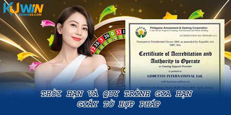 Thời hạn và quy trình gia hạn giấy tờ hợp pháp